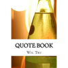 Quote Book: Book of 1000 Quotes To Help you Find Inspiration and Motivation - Paperback