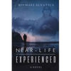 Near-Life Experienced - Paperback