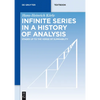Infinite Series in a History of Analysis: Stages Up to the Verge of Summability - Paperback