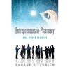 Entrepreneurs in Pharmacy: and Other Leaders - Paperback