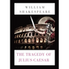 The Tragedy of Julius Caesar: a play by William Shakespeare (1599) - Paperback