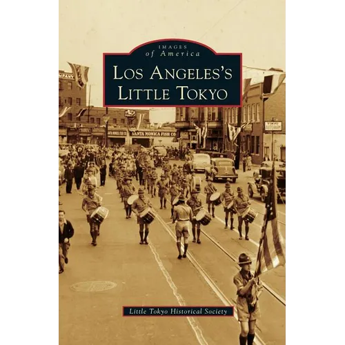 Los Angeles's Little Tokyo - Hardcover