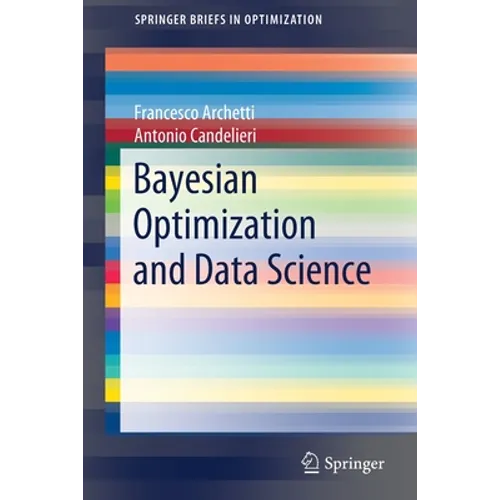 Bayesian Optimization and Data Science - Paperback