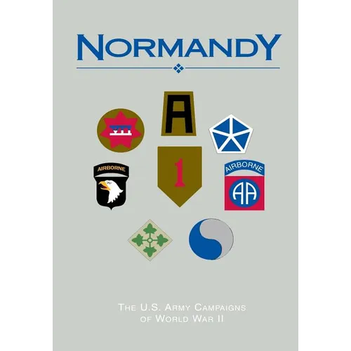 The U.S. Army Campaigns of World War II: Normandy - Paperback