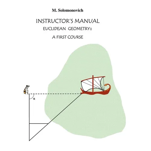 Instructor's Manual to Euclidean Geometry: A First Course - Paperback
