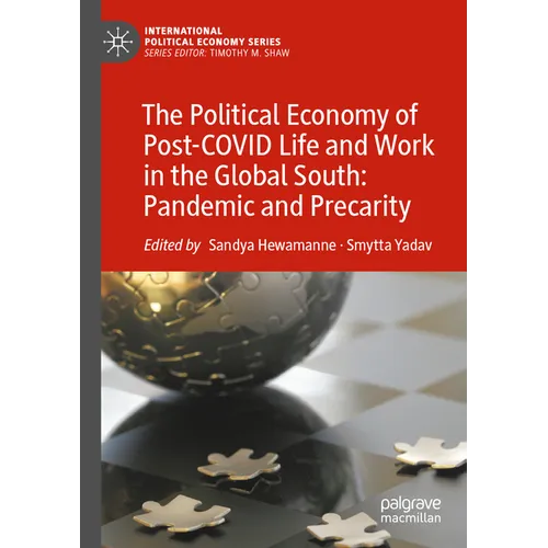 The Political Economy of Post-Covid Life and Work in the Global South: Pandemic and Precarity - Paperback