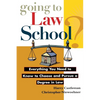 Going to Law School: Everything You Need to Know to Choose and Pursue a Degree in Law - Hardcover