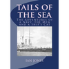 Tails of the Sea: The Adventures of a Navy, the Men and a Ship's Cat - Paperback