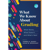 What We Know about Grading: What Works, What Doesn't, and What's Next - Paperback