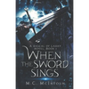 When the Sword Sings: A Rascal of Laray Novel, Book 1 - Paperback