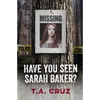 Have You Seen Sarah Baker? - Paperback