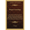 Burgess Genealogy: Memorial Of The Family Of Thomas And Dorothy Burgess, Who Were Settled At Sandwich In The Plymouth Colony In 1637 - Hardcover