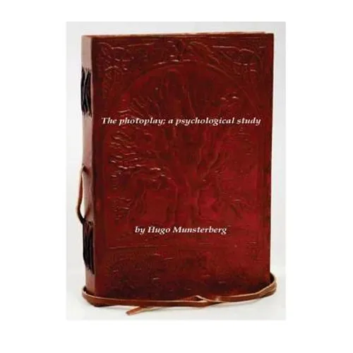 The photoplay; a psychological study - Paperback