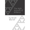 The Right Amount of Brilliance - Paperback