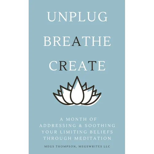 A Month of Addressing & Soothing Your Limiting Beliefs Through Meditation - Paperback
