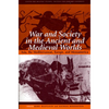 War and Society in the Ancient and Medieval Worlds: Asia, the Mediterranean, Europe, and Mesoamerica - Paperback