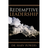 Redemptive Leadership: Unleashing Your Greatest Influence - Paperback