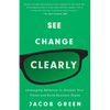 See Change Clearly: Leveraging Adversity to Sharpen Your Vision and Build Resilient Teams - Paperback