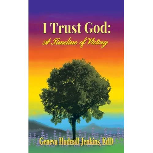 I Trust God: a Timeline of Victory - Paperback