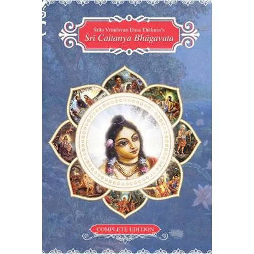 Sri Caitanya Bhagavat: Life and Times of Sri Caitanya Mahaprabhu - Paperback