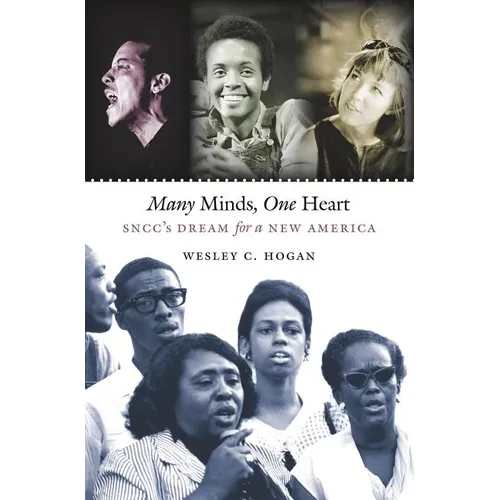 Many Minds, One Heart: Sncc's Dream for a New America - Paperback