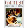 Cook It Light Pasta, Rice, and Beans - Paperback
