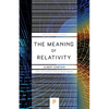 The Meaning of Relativity: Including the Relativistic Theory of the Non-Symmetric Field - Fifth Edition - Paperback