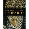 Can You Spot the Leopard?: An African Safari - Hardcover