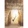 Thinking Hebraically: Uncovering "Nuggets" in the Bible Through A Hebrew Mindset - Paperback