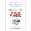 Preventing the Next Pandemic: Vaccine Diplomacy in a Time of Anti-Science - Hardcover