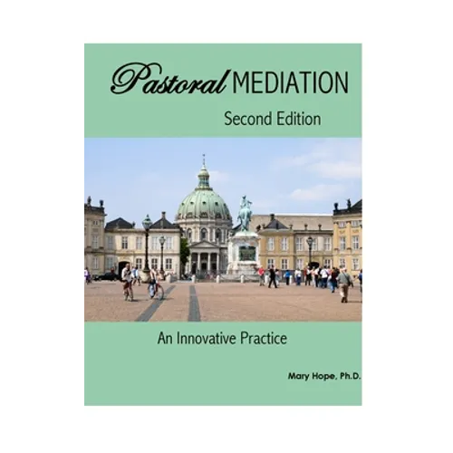 Pastoral Mediation: An Innovative Practice: Second Edition - Hardcover
