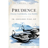 Prudence: Choose Confidently, Live Boldly - Paperback