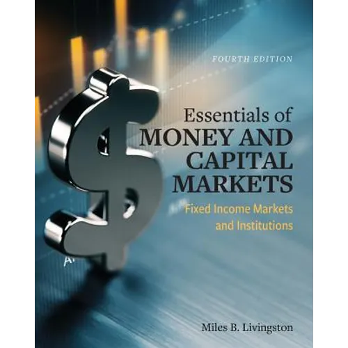 Essentials of Money and Capital Markets: Fixed Income Markets and Institutions - Paperback