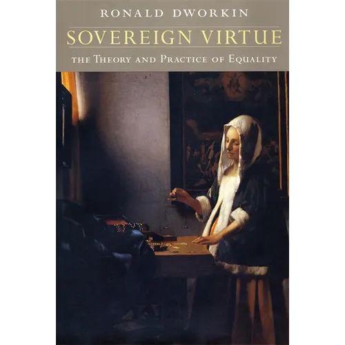 Sovereign Virtue: The Theory and Practice of Equality - Paperback