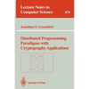 Distributed Programming Paradigms with Cryptography Applications - Paperback