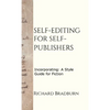 Self-editing for Self-publishers: Incorporating: A Style Guide for Fiction - Hardcover
