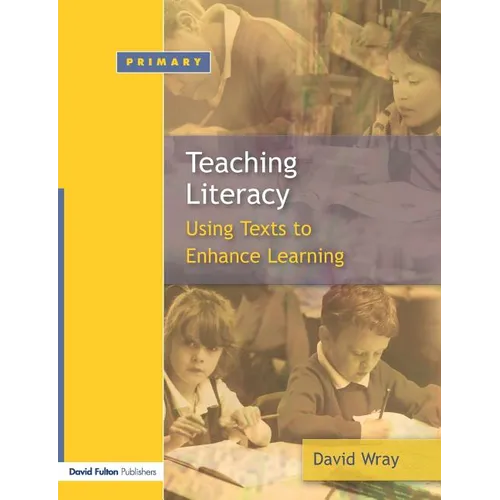 Teaching and Learning Literacy: Reading and Writing Texts for a Purpose - Paperback
