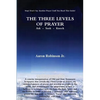 The Three Levels of Prayer - Paperback