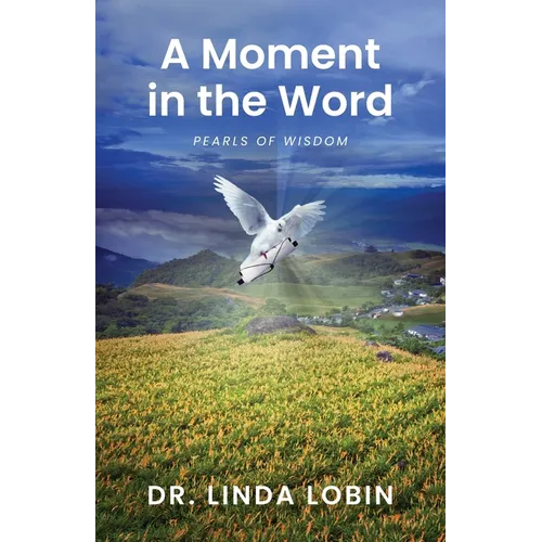 A Moment in the Word: Pearls of Wisdom - Paperback