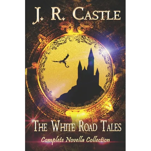 The White Road Tales: A Complete Collection - Paperback