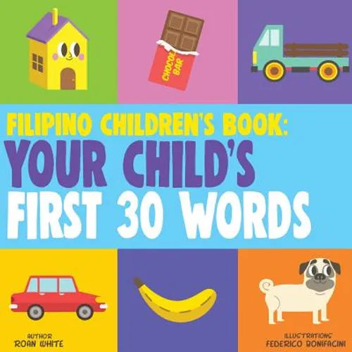 Filipino Children's Book: Your Child's First 30 Words - Paperback