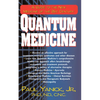 Quantum Medicine: A Guide to the New Medicine of the 21st Century - Paperback