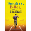 Buddies, Bullies, and Baseball - Paperback