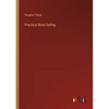 Practical Boat-Sailing - Paperback
