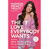 The Love Everybody Wants: What You're Looking For Is Already Yours - Paperback
