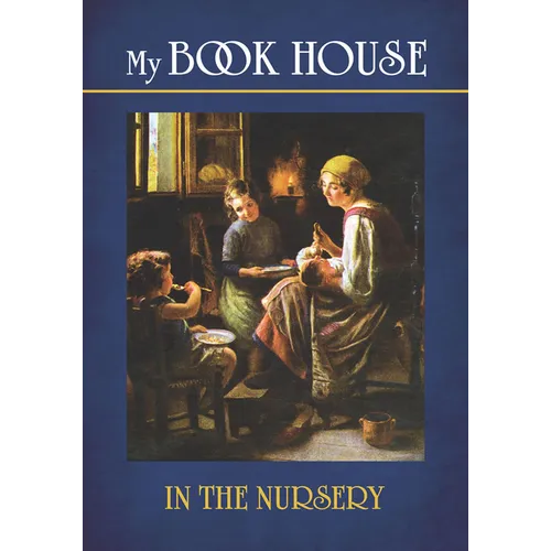 My Book House: In the Nursery - Paperback