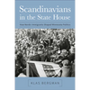 Scandinavians in the State House: How Nordic Immigrants Shaped Minnesota Politics - Paperback