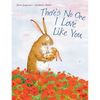 There's No One I Love Like You - Board Book