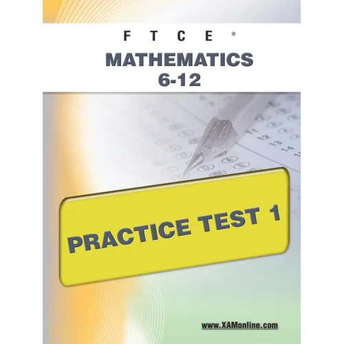 FTCE Mathematics 6-12 Practice Test 1 - Paperback
