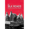 The Silk Roads: Highways of Culture and Commerce - Paperback
